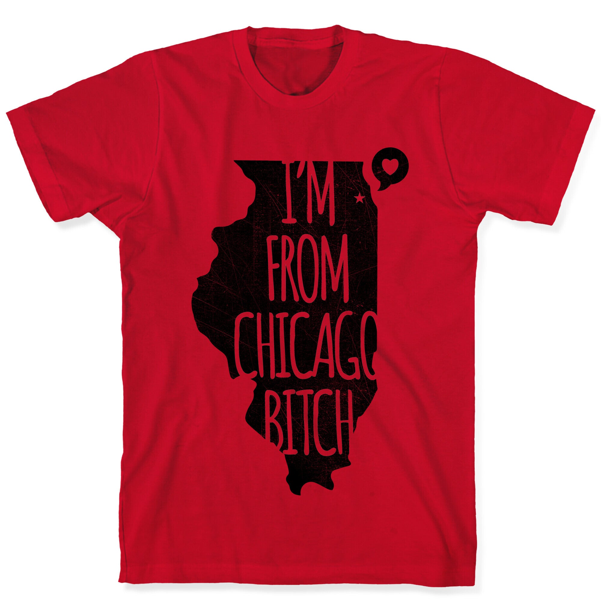 I'm From Chicago Bitch T-Shirt
